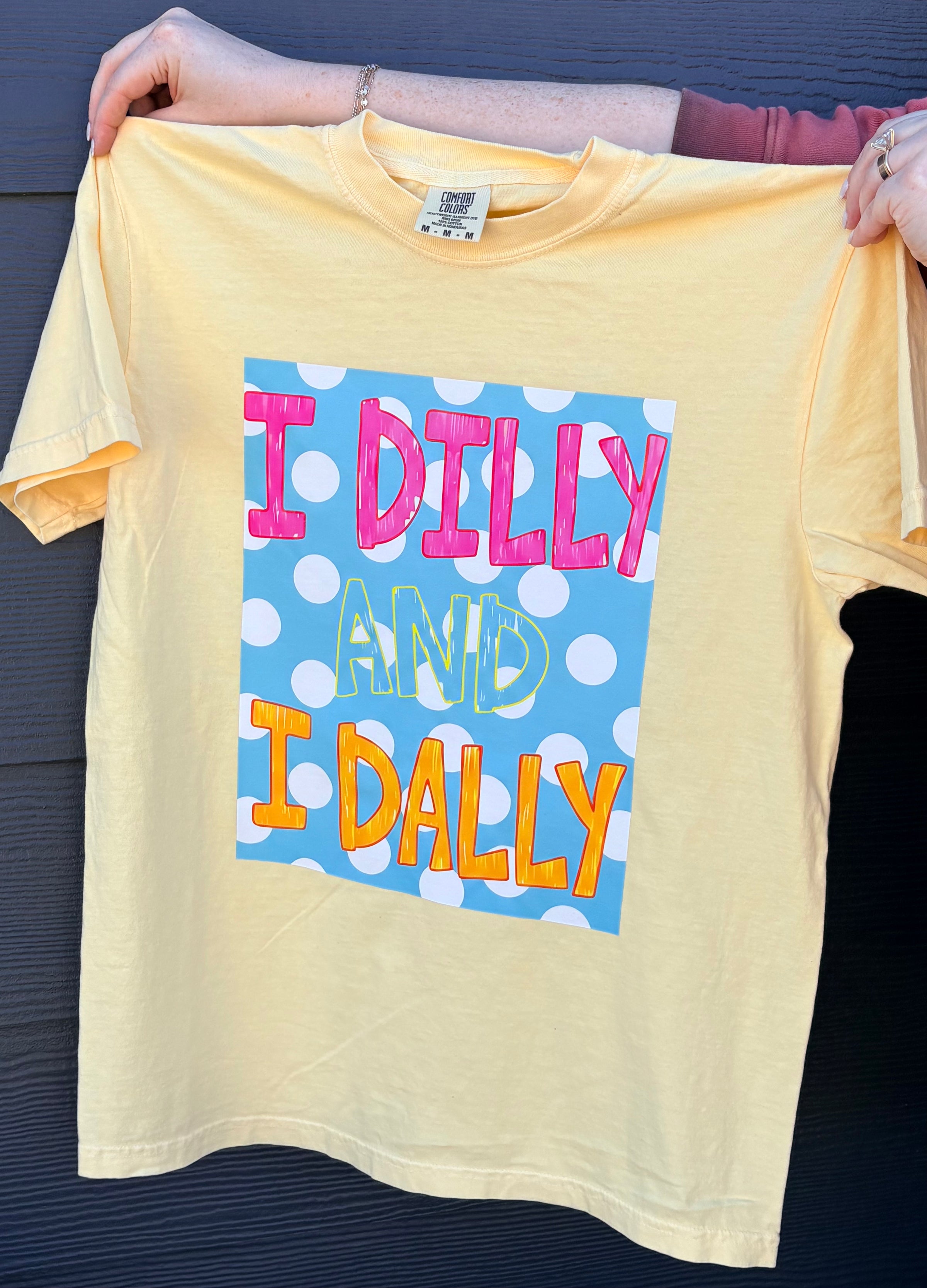I Dilly And I Dally Tee