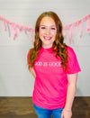 God Is Good Embroidered Comfort Tee